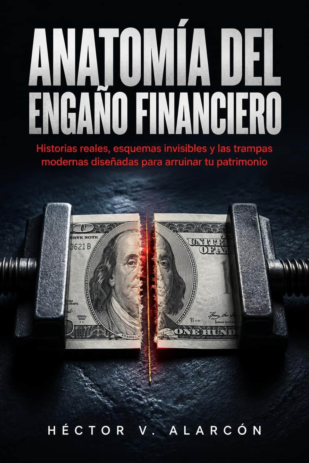 Portada de Anatomía del Engaño Financiero, evitar estafas financieras