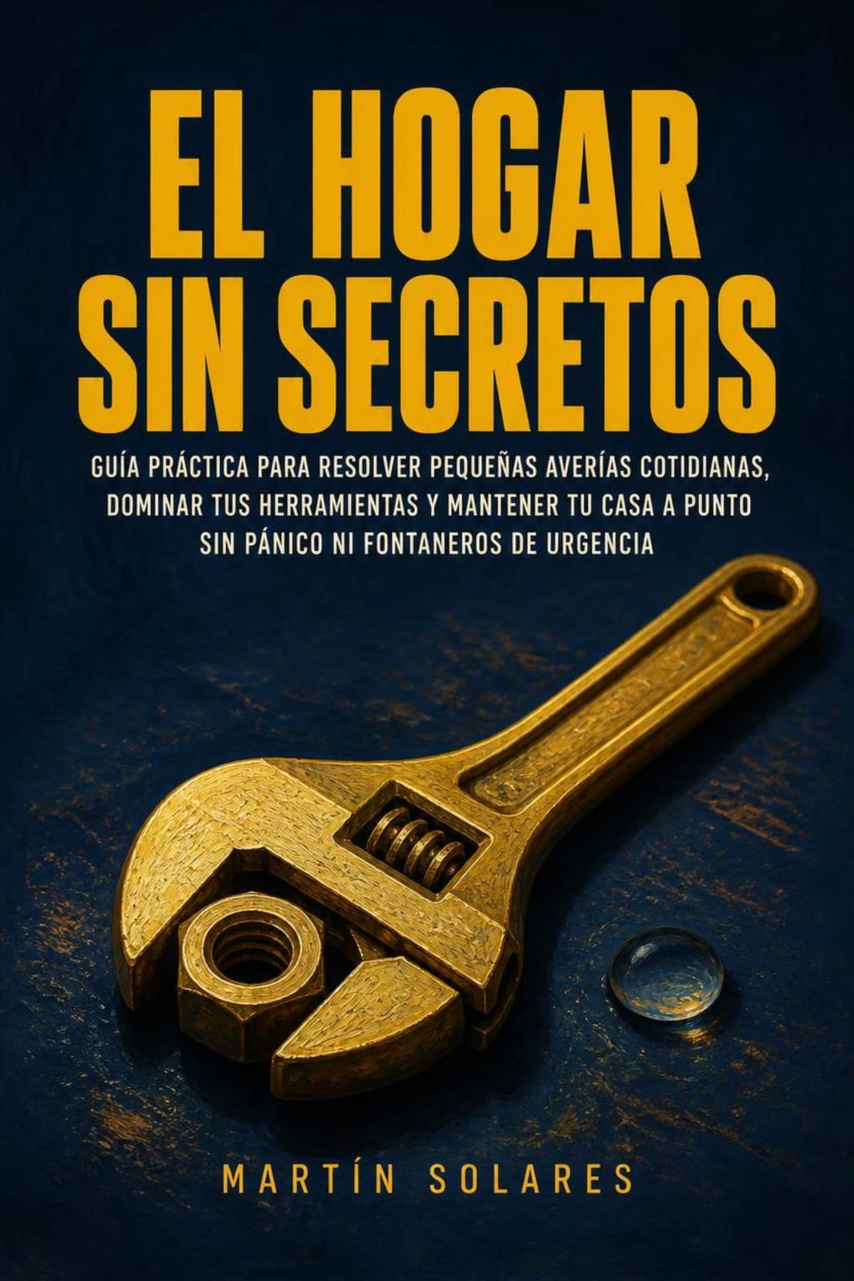 Portada de El Hogar sin Secretos, libro sobre reparaciones domésticas básicas