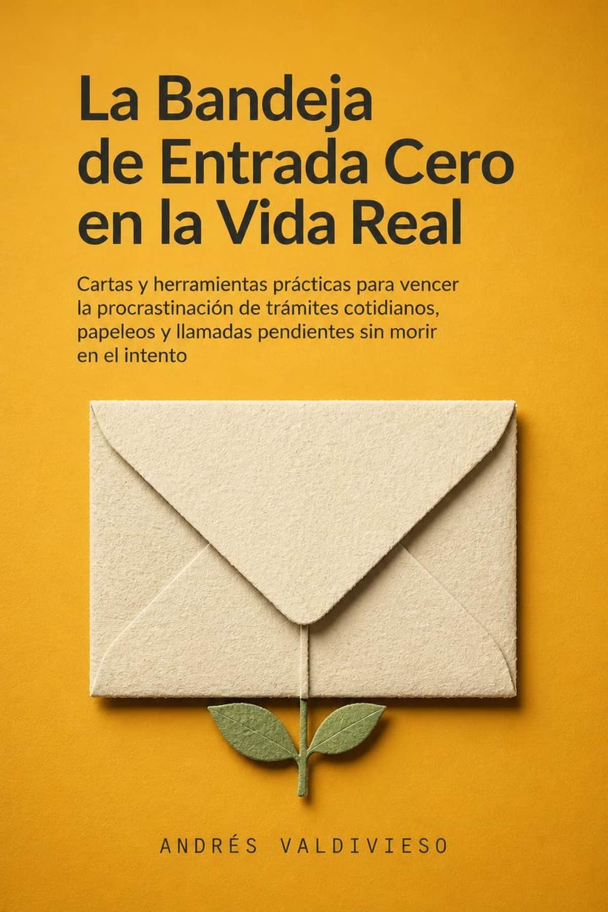 Portada de Vencer la Procrastinación de Trámites y Papeleo Diario | Método Práctico, ebook sobre procrastinacion de tramites