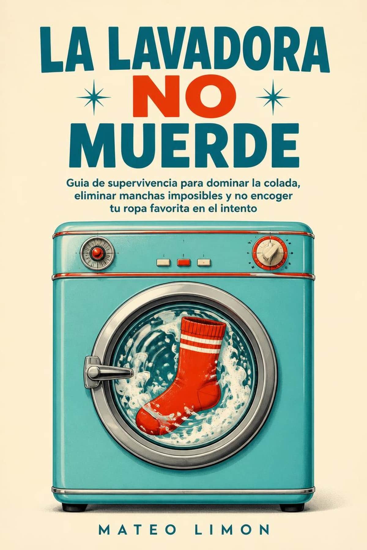 Portada de La Lavadora No Muerde, manual sobre lavado de ropa
