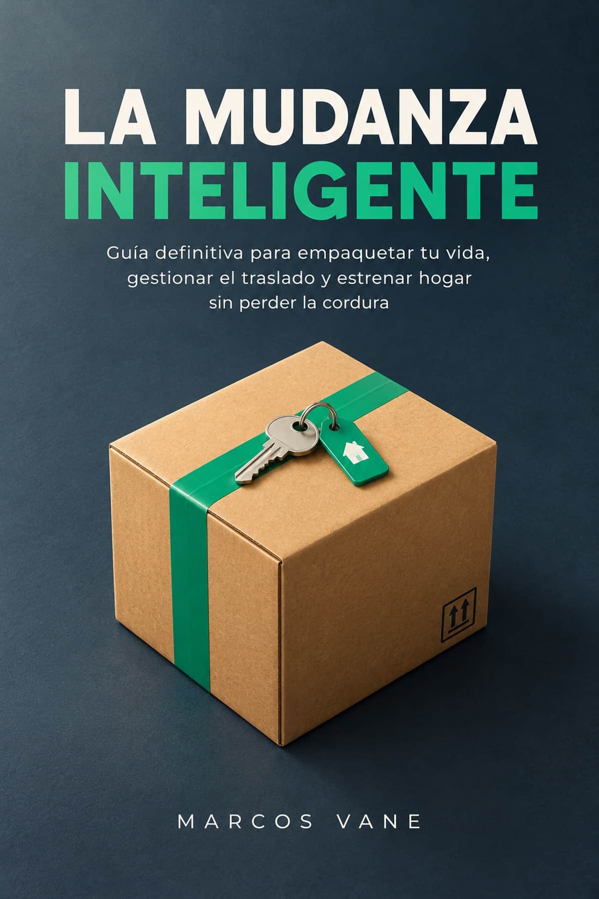 Portada del libro La Mudanza Inteligente sobre organización del hogar, organizar una mudanza sin estrés