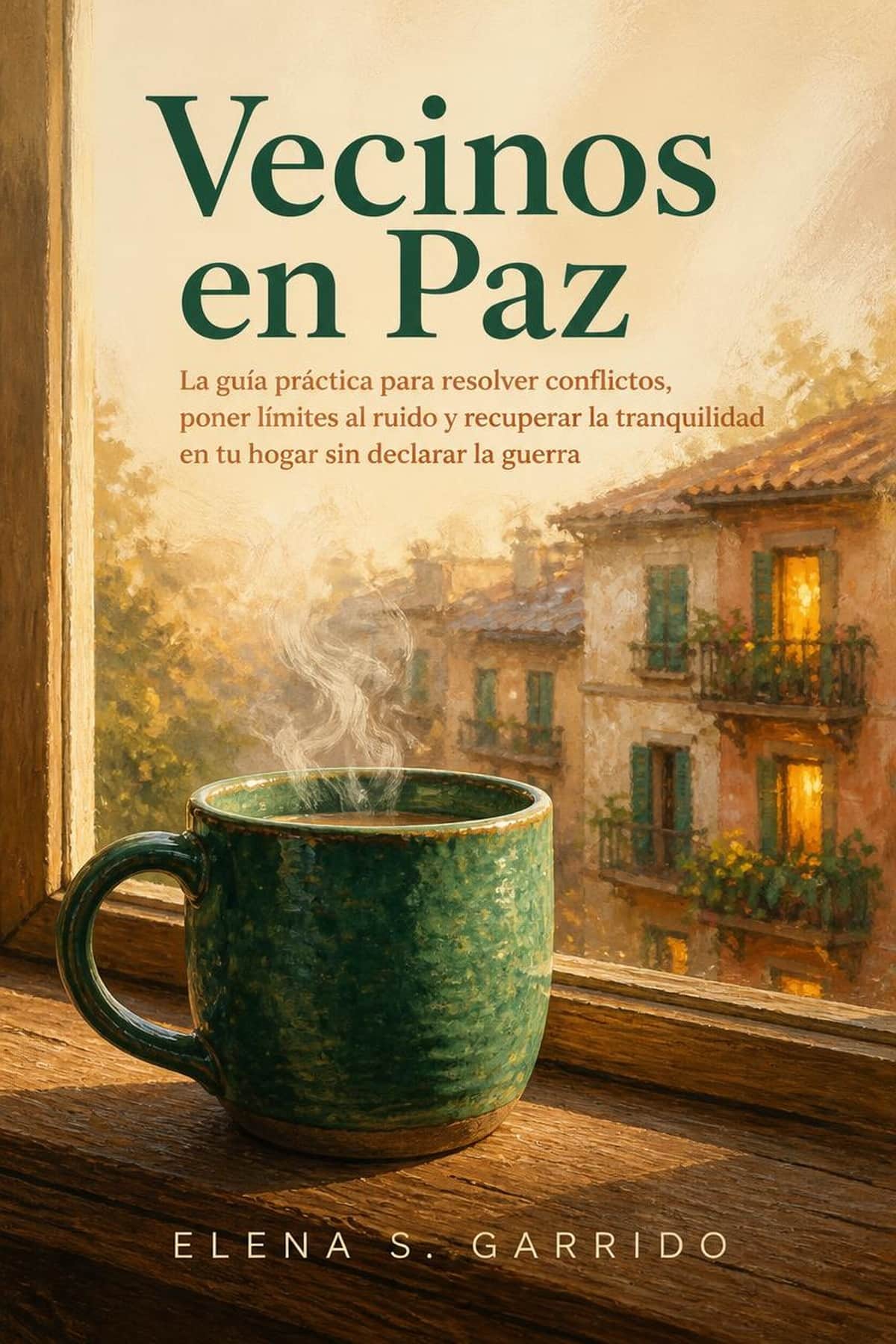 Portada de Cómo Lidiar con Vecinos Ruidosos y Conflictivos, guía sobre lidiar con vecinos ruidosos
