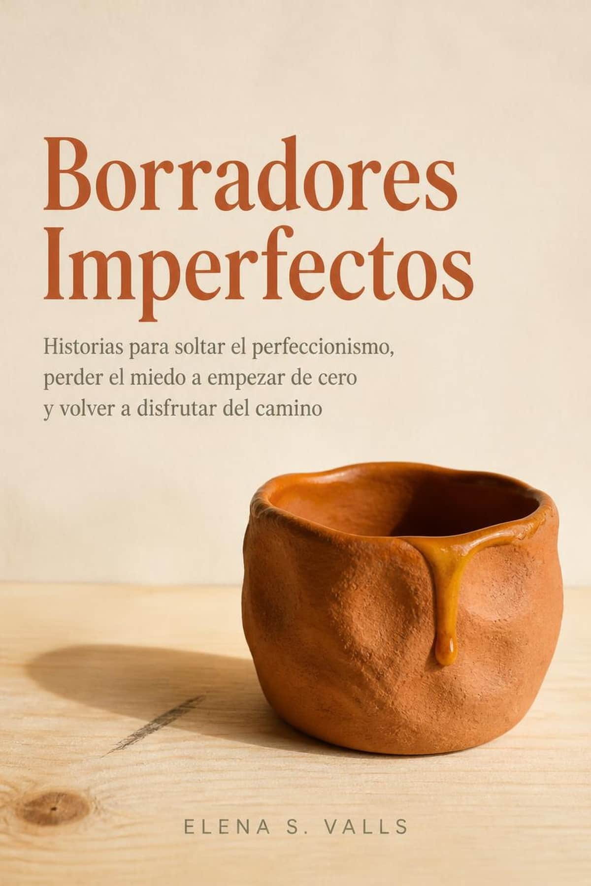 Portada de Borradores Imperfectos, libro sobre superar el perfeccionismo