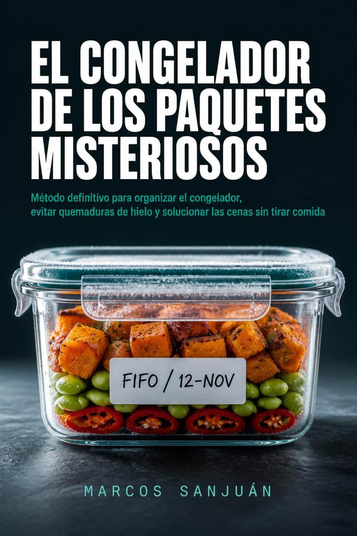 Portada de El Congelador de los Paquetes Misteriosos, guía práctica sobre organizar el congelador