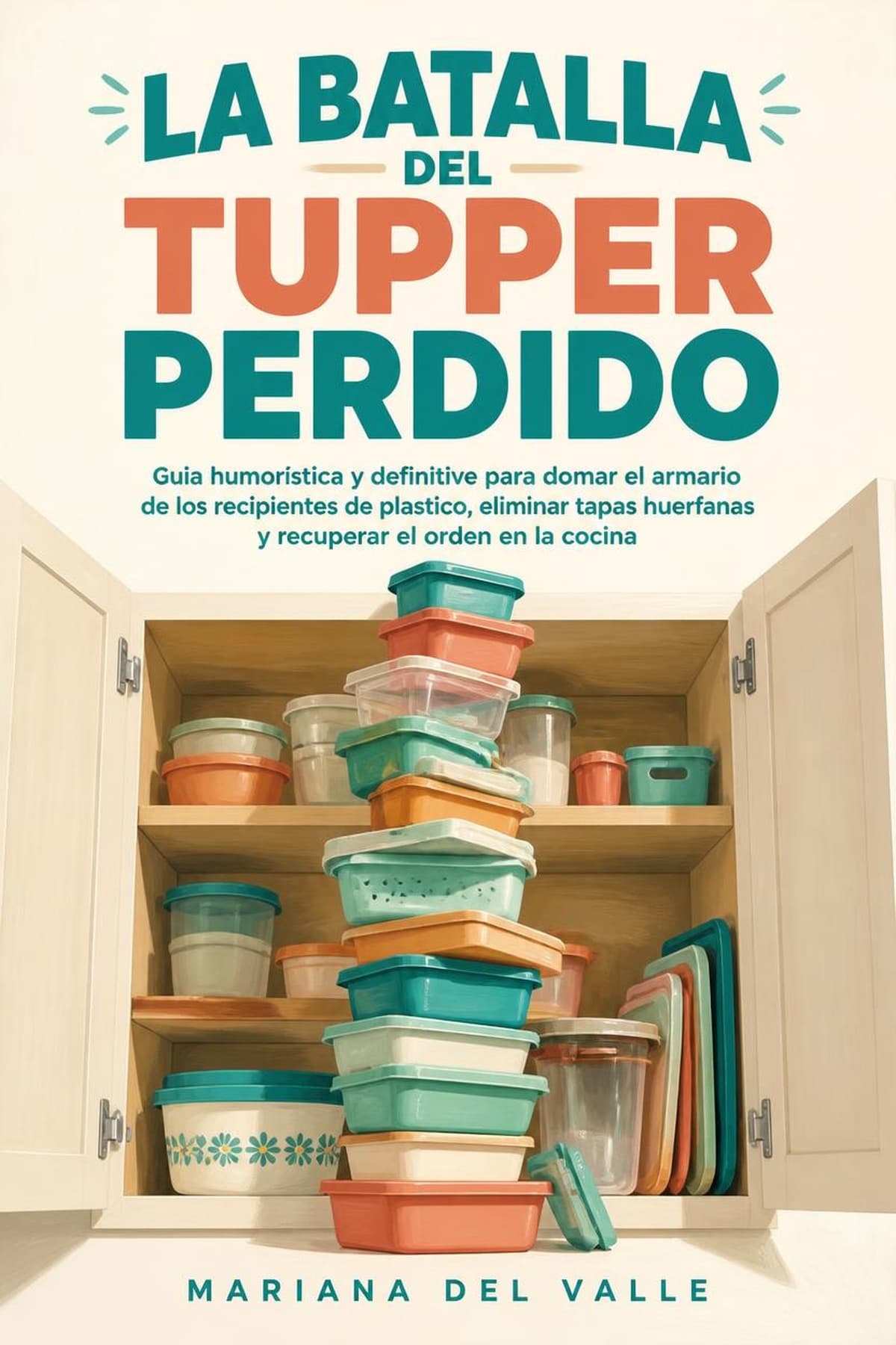 Portada de La Batalla del Tupper Perdido, guía sobre organizar recipientes de cocina