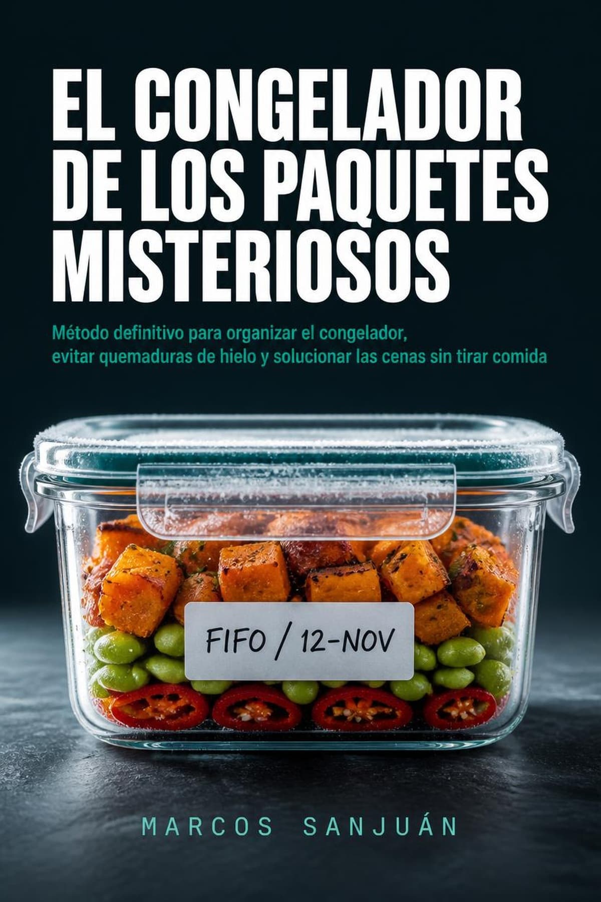 Portada de El Congelador de los Paquetes Misteriosos, guía práctica sobre organizar el congelador