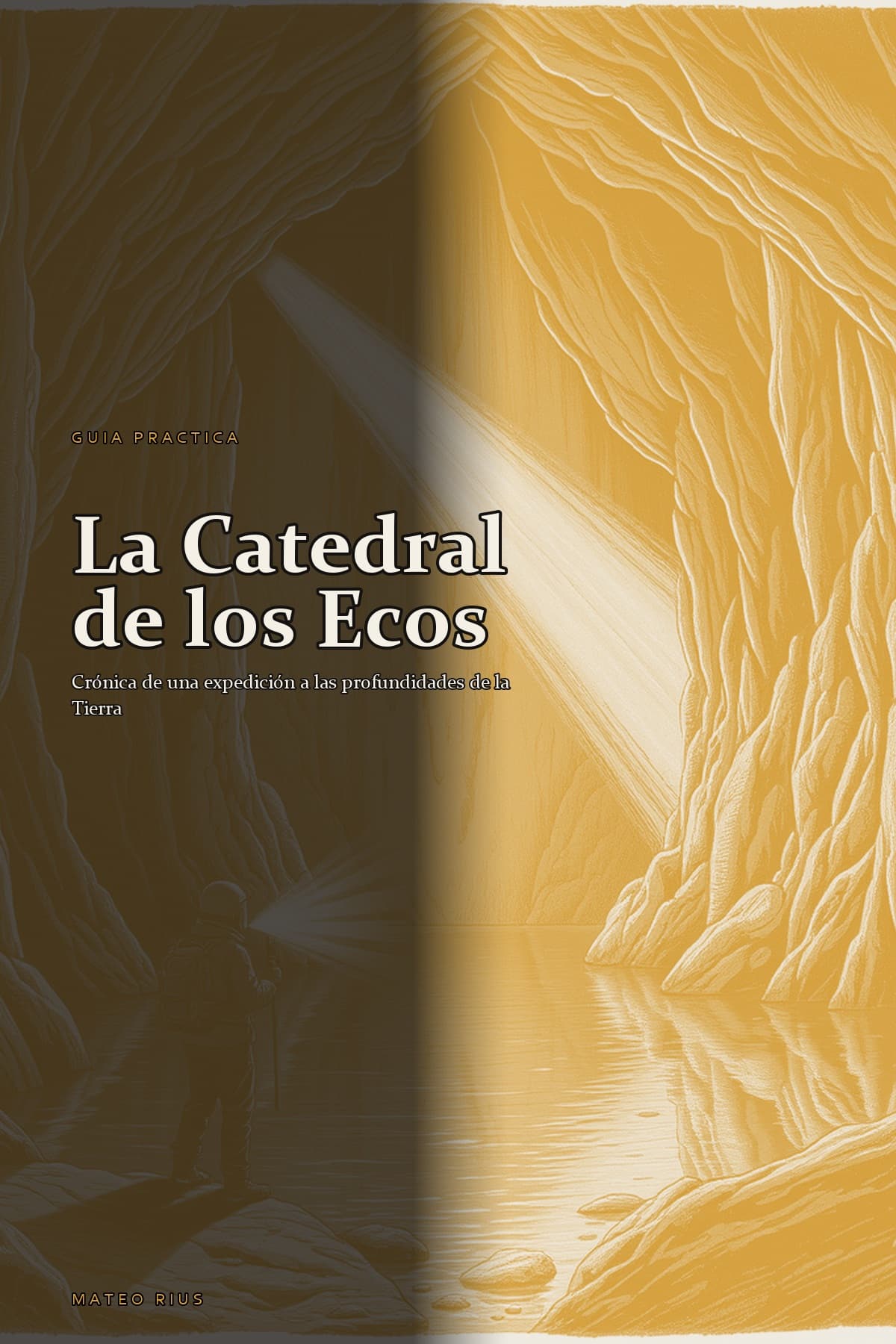 Portada de La Catedral de los Ecos, exploración de cuevas