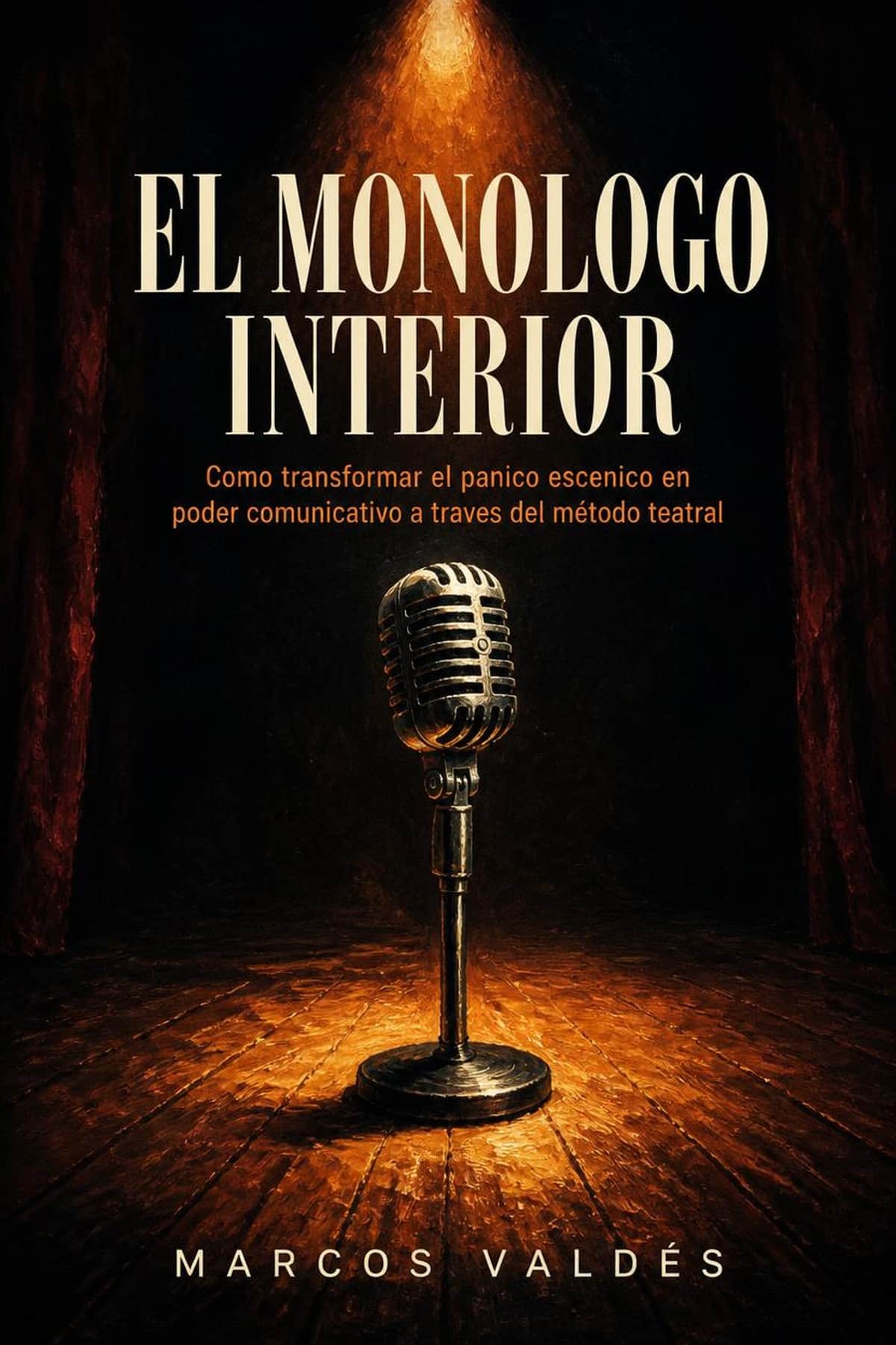 Portada de El Monólogo Interior, libro sobre superar el miedo a hablar en publico