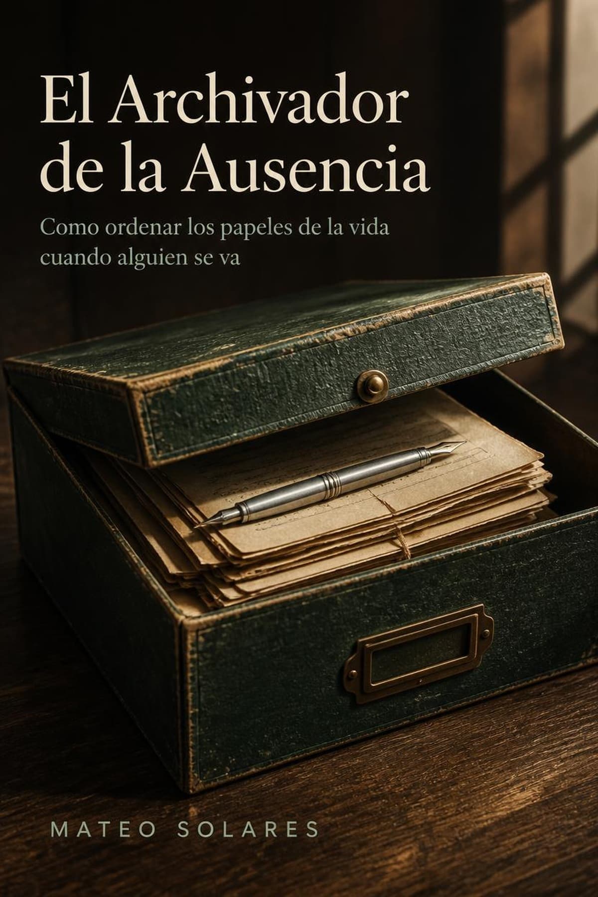 Portada de El Archivador de la Ausencia, guía y relato sobre trámites de herencias