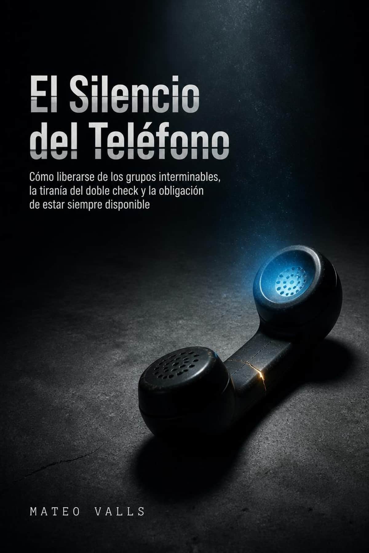 Portada de El Silencio del Teléfono, libro sobre desconexión digital cotidiana