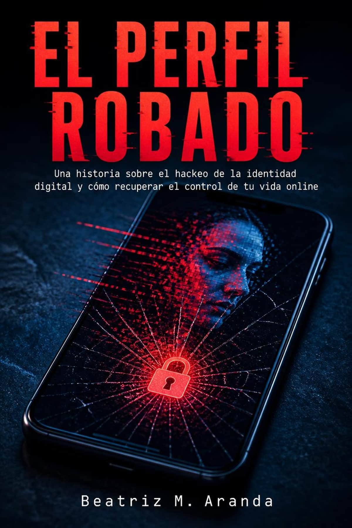 Portada de El Perfil Robado, novela corta sobre recuperar cuenta hackeada