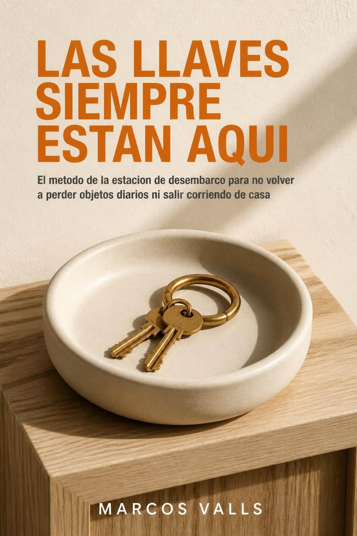 Portada de Las Llaves Siempre Están Aquí, libro sobre rutina para no perder llaves