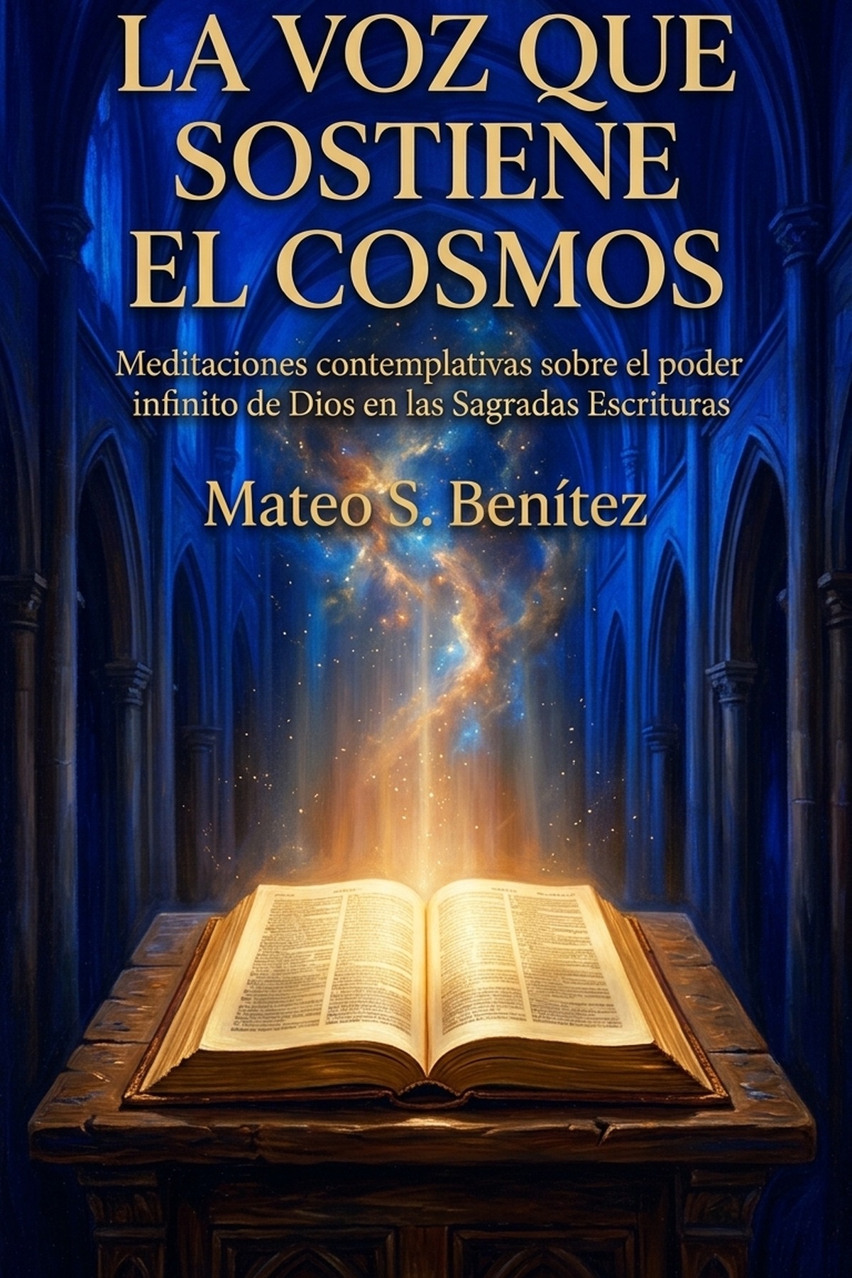 portada_print-12 La Voz que Sostiene el Cosmos: Meditaciones contemplativas sobre el poder infinito de Dios en las Sagradas Escrituras